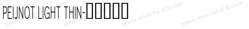 PEIJNOT LIGHT THIN字体转换
